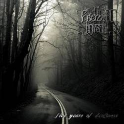 Frozen Mist : Five Years of Darkness